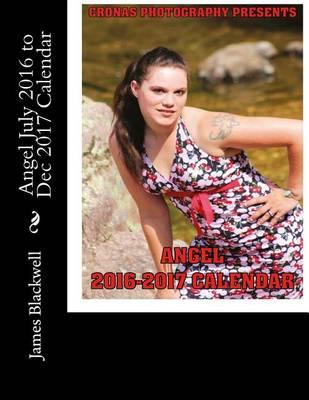 Angel July 2016 to Dec 2017 Calendar