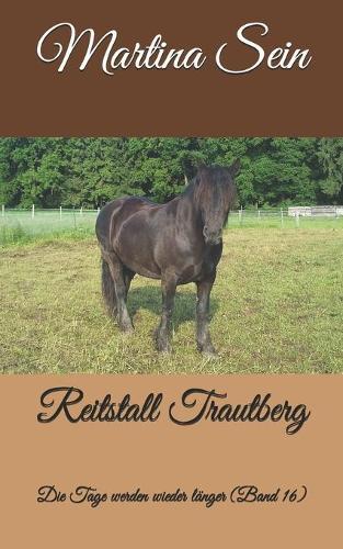 Reitstall Trautberg: Die Tage werden wieder länger