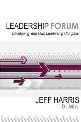 Leadership Forum: Developing Your Own Leadership Compass