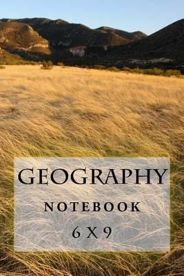 Geography Notebook: 6 x 9
