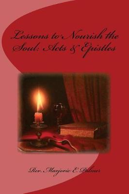 Lessons to Nourish the Soul: Acts & Epistles