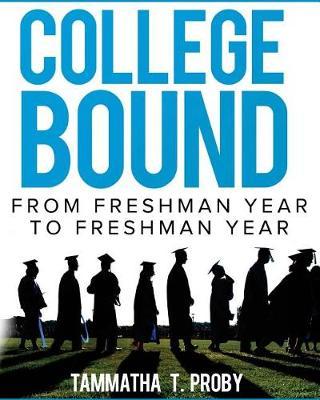 College Bound: From Freshman Year to Freshman Year