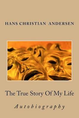 The True Story of My Life