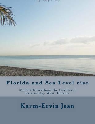 Florida and Sea Level rise: Models Describing the Sea Level Rise in Key West, Florida
