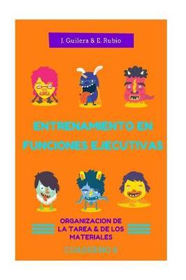 Entrenamiento en Funciones Ejecutivas. Organizacion Tarea y Materiales. Cuaderno 8.: Fichas para trabajar Funciones Ejecutivas. Organizacion Tarea y Materiales. Cuaderno 8.