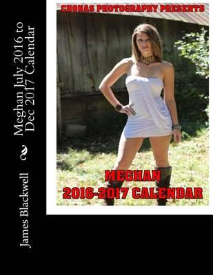 Meghan July 2016 to Dec 2017 Calendar
