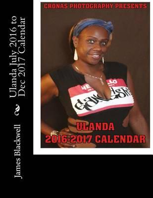 Ulanda July 2016 to Dec 2017 Calendar