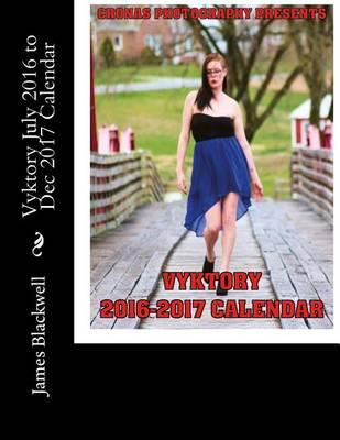 Vyktory July 2016 to Dec 2017 Calendar