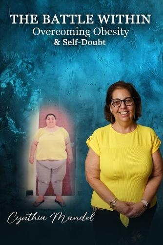 The Battle Within: Overcoming Obesity & Self-Doubt