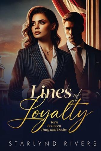Lines of Loyalty: Torn Between Duty and Desire