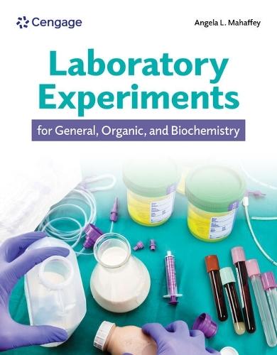 Laboratory Experiments for General, Organic, and Biochemistry