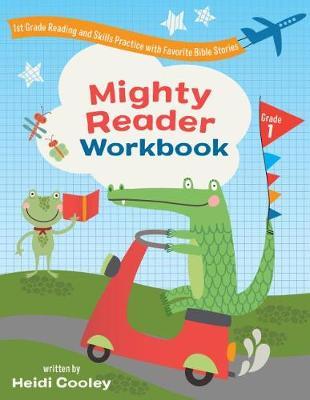 Mighty Reader Workbook, Grade 1: 1st Grade Reading and Skills Practice with Favorite Bible Stories