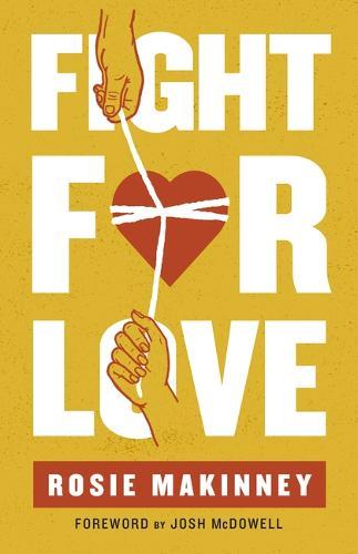 Fight for Love: How Your Marriage and Family Can Win in the Battle Against Porn