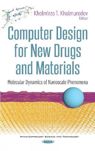Computer Design for New Drugs and Materials: Molecular Dynamics of Nanoscale Phenomena