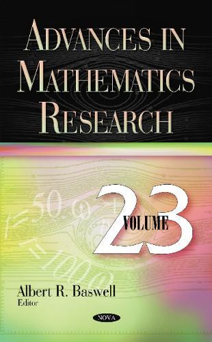 Advances in Mathematics Research: Volume 23