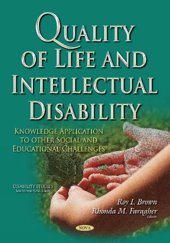 Quality of Life and Intellectual Disability: Knowledge Application to Other Social and Educational Challenges