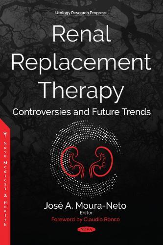 Renal Replacement Therapy: Controversies and Future Trends
