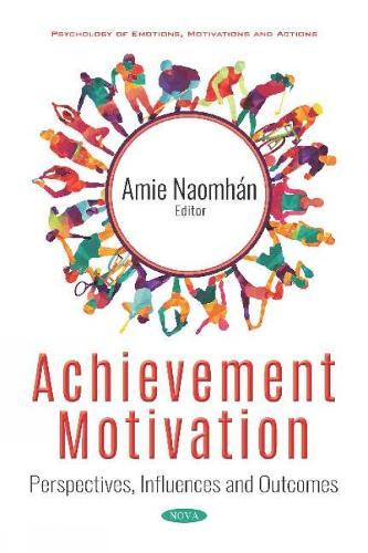 Achievement Motivation: Perspectives, Influences and Outcomes