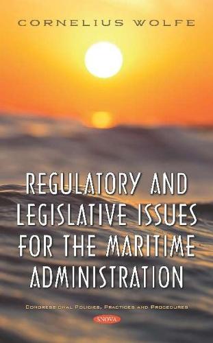 Regulatory and Legislative Issues for the Maritime Administration