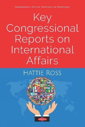 Key Congressional Reports on International Affairs