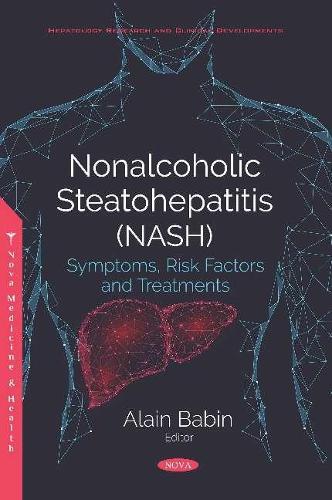 Nonalcoholic Steatohepatitis (NASH): Symptoms, Risk Factors and Treatments