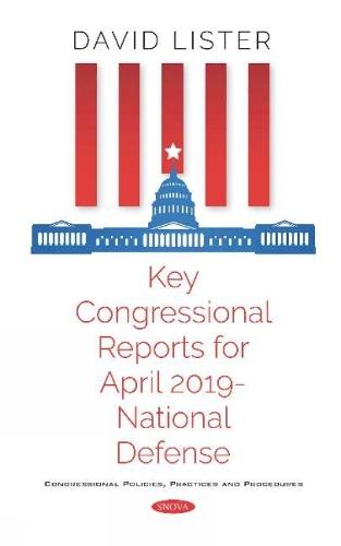 Key Congressional Reports for April 2019 -- National Defense