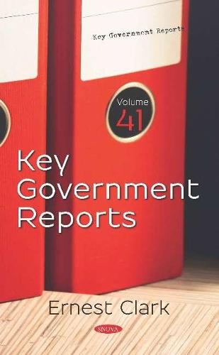 Key Government Reports: Volume 41