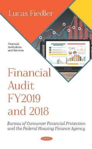 Financial Audit FY2019 and 2018: Bureau of Consumer Financial Protection and the Federal Housing Finance Agency