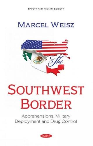 The Southwest Border: Apprehensions, Military Deployment and Drug Control