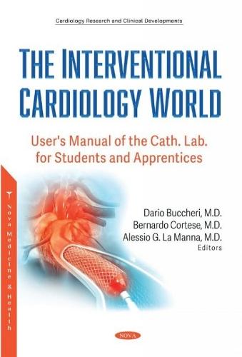 The Interventional Cardiology World: User's Manual of the Cath. Lab. for Students and Apprentices