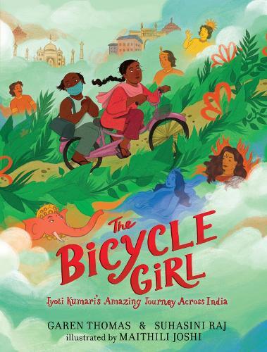 The Bicycle Girl: Jyoti Kumari's Amazing Journey Across India: (A True Story of Bravery, Determination, and Family Love Set in India During the Pandemic - For Kids Ages 4-7)