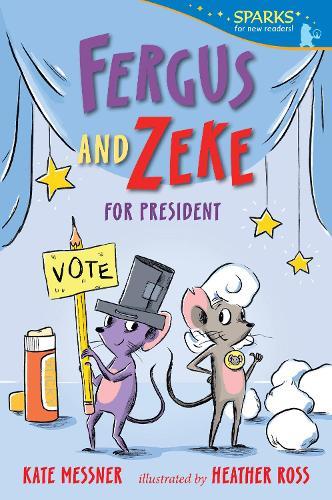 Fergus and Zeke for President: Candlewick Sparks