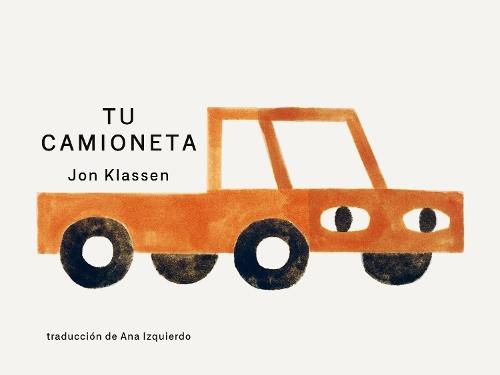 Tu camioneta: (Un libro ingenioso con arte minimalista que explora la pertenencia, la imaginación y la perspectiva para niños de 2 a 5 años)
