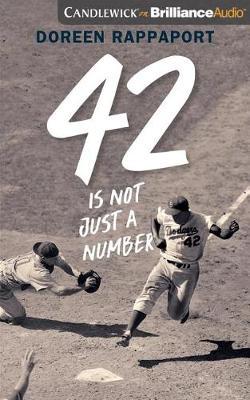 42 is Not Just a Number: The Odyssey of Jackie Robinson, American Hero