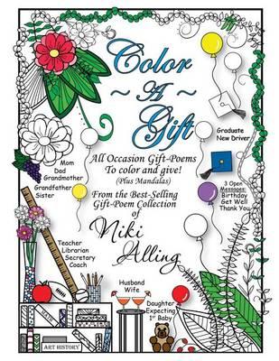 Color A Gift: All Occasion Gift-Poems To Color and Give
