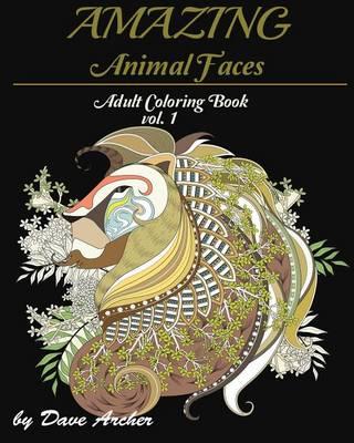 Amazing Animal Faces: Blue Dream Adult Coloring Book Designs Vol. 1