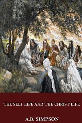 The Self Life and the Christ Life