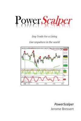 Power Scalper - Day Trade For a Living: Make a Living Day Trading