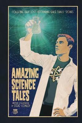 Astounding Space Thrills: Amazing Science Tales: Collecting Eight ""Lost"" Astounding Space Thrills Adventures