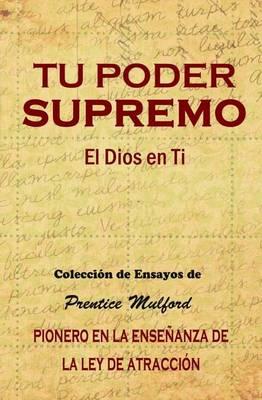 Tu Poder Supremo: El Dios en Ti