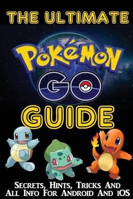 Pokemon Go Starter's Guide (Pokemon Go! Guides Book)