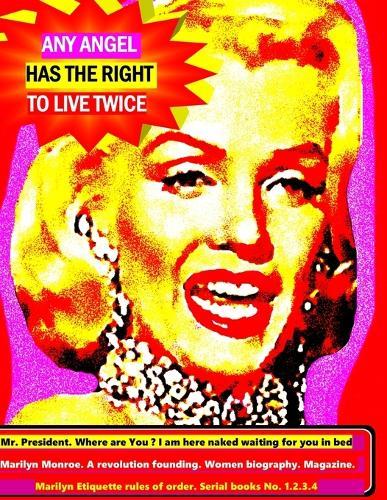 Any angel has the right to live twice: Mr. President where are you ? 1. 2. 3. 4 Serial books