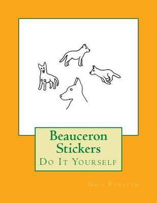 Beauceron Stickers: Do It Yourself