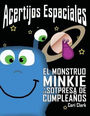 Acertijos Espaciales: El Monstruo Minkie y la Sorpresa de Cumpleaños