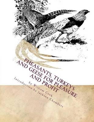 Pheasants, Turkeys and Geese for Pleasure and Profit: Raising Pheasants Book 5