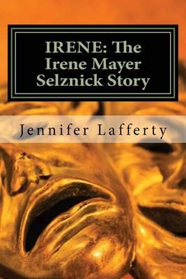 Irene: The Irene Mayer Selznick Story