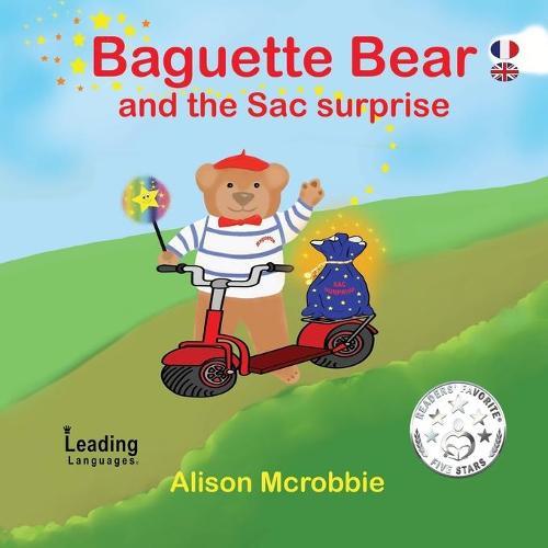 Baguette Bear and the Sac Surprise!: French and English for kids