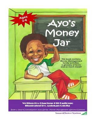 Ayo's Money Jar -Second Edition: Learning about money can be so much fun!