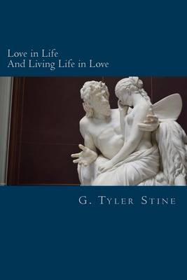 Love in Life: And Living Life in Love