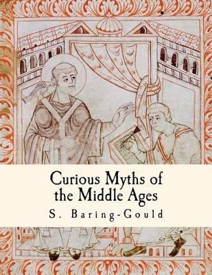 Curious Myths of the Middle Ages: Myths